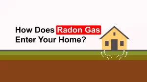 How Does Radon Gas Enter Your Home